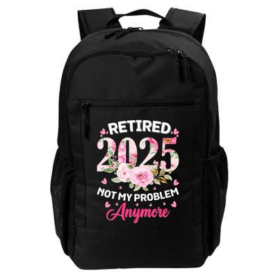 Retirement 2025 Women Retired 2025 Not My Problem Anymore Backpack