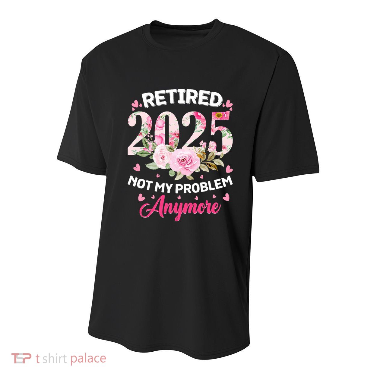 Retirement 2025 Women Retired 2025 Not My Problem Anymore Youth Performance Sprint T-Shirt