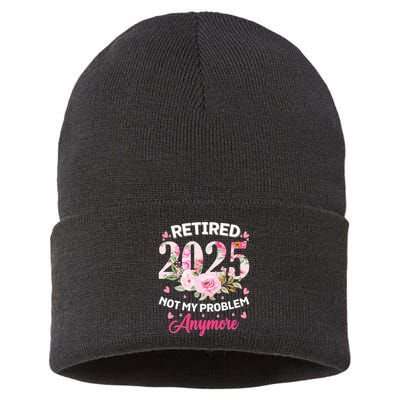 Retirement 2025 Women Retired 2025 Not My Problem Anymore Sustainable Knit Beanie