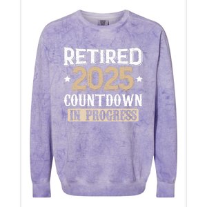 Retirement 2025 Women Retired 2025 Countdown In Progress Colorblast Crewneck Sweatshirt