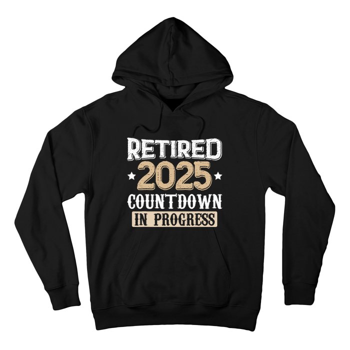 Retirement 2025 Women Retired 2025 Countdown In Progress Hoodie