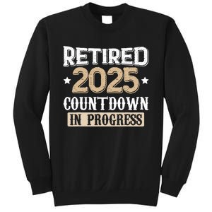 Retirement 2025 Women Retired 2025 Countdown In Progress Sweatshirt