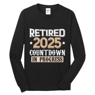 Retirement 2025 Women Retired 2025 Countdown In Progress Tall Long Sleeve T-Shirt