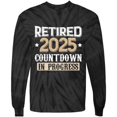 Retirement 2025 Women Retired 2025 Countdown In Progress Tie-Dye Long Sleeve Shirt