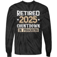 Retirement 2025 Women Retired 2025 Countdown In Progress Tie-Dye Long Sleeve Shirt