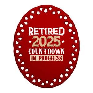 Retirement 2025 Women Retired 2025 Countdown In Progress Ceramic Oval Ornament