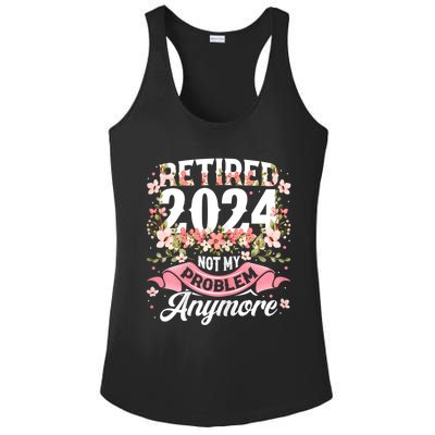 Retirement 2024 Women Retired 2024 Not My Problem Anymore Ladies PosiCharge Competitor Racerback Tank