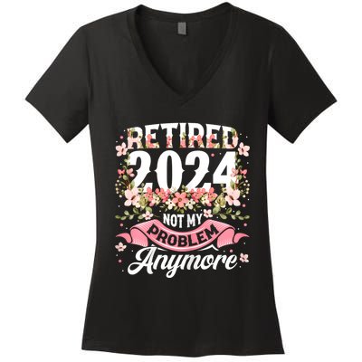 Retirement 2024 Women Retired 2024 Not My Problem Anymore Women's V-Neck T-Shirt