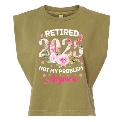 Retirement 2025 Women Retired 2025 Not My Problem Anymore Garment-Dyed Women's Muscle Tee