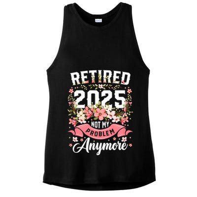 Retirement 2025 Women Retired 2025 Not My Problem Anymore Ladies PosiCharge Tri-Blend Wicking Tank