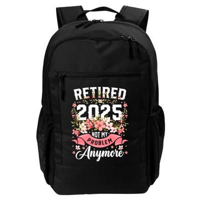 Retirement 2025 Women Retired 2025 Not My Problem Anymore Backpack