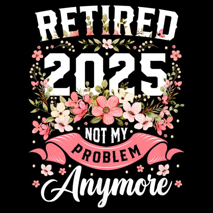 Retirement 2025 Women Retired 2025 Not My Problem Anymore Drawstring Bag
