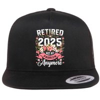 Retirement 2025 Women Retired 2025 Not My Problem Anymore Flat Bill Trucker Hat