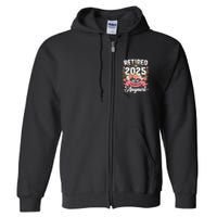 Retirement 2025 Women Retired 2025 Not My Problem Anymore Full Zip Hoodie