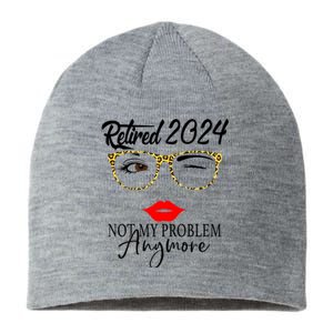 Retirement 2024 Women Retired 2024 Not My Problem Anymore Sustainable Beanie