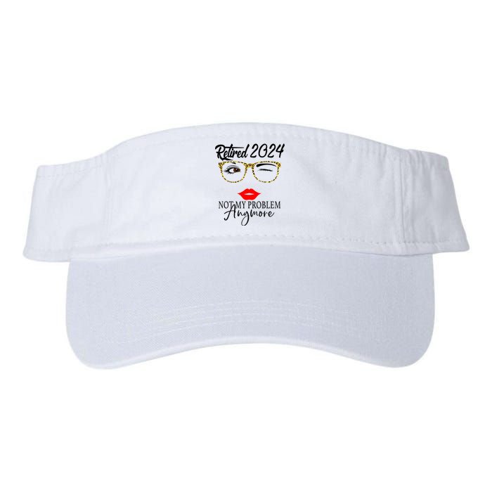 Retirement 2024 Women Retired 2024 Not My Problem Anymore Valucap Bio-Washed Visor