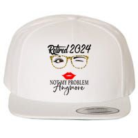 Retirement 2024 Women Retired 2024 Not My Problem Anymore Wool Snapback Cap