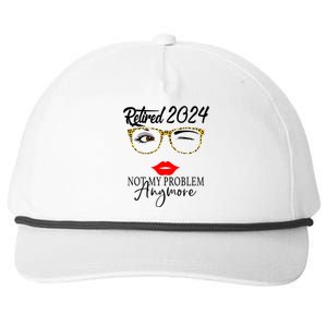 Retirement 2024 Women Retired 2024 Not My Problem Anymore Snapback Five-Panel Rope Hat