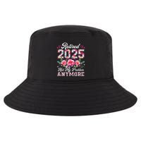Retirement 2025 Women Retired 2025 Not My Problem Anymore Cool Comfort Performance Bucket Hat