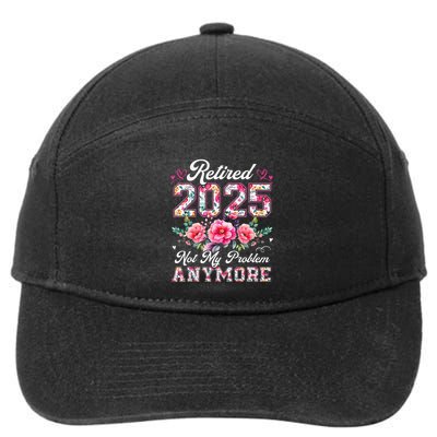 Retirement 2025 Women Retired 2025 Not My Problem Anymore 7-Panel Snapback Hat