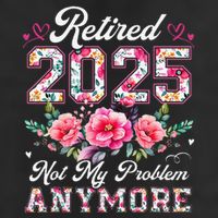 Retirement 2025 Women Retired 2025 Not My Problem Anymore 25L Jumbo Tote