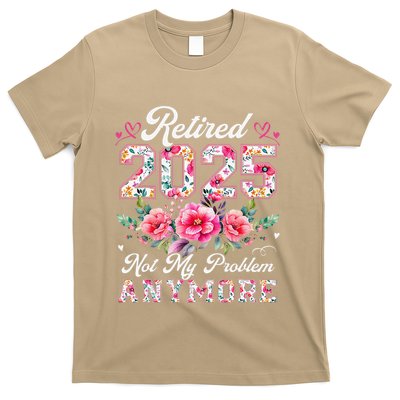 Retirement 2025 Women Retired 2025 Not My Problem Anymore T-Shirt