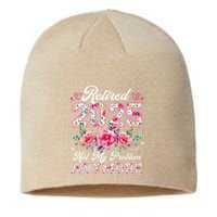 Retirement 2025 Women Retired 2025 Not My Problem Anymore Sustainable Beanie