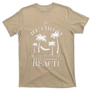 Retired 2025 You Can Find Me At The Beach Trip Retirement T-Shirt