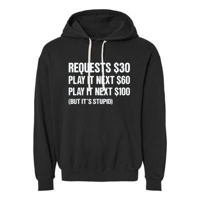 Requests $30 Play It Next $60 Play It Next $100 But Its Stupid Garment-Dyed Fleece Hoodie