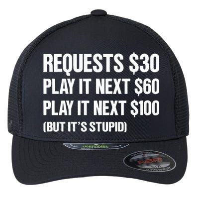 Requests $30 Play It Next $60 Play It Next $100 But Its Stupid Flexfit Unipanel Trucker Cap