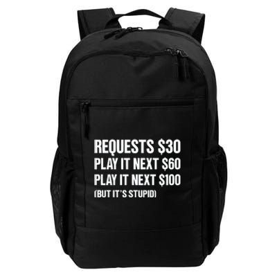 Requests $30 Play It Next $60 Play It Next $100 But Its Stupid Daily Commute Backpack