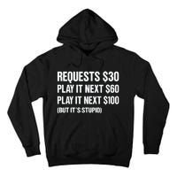 Requests $30 Play It Next $60 Play It Next $100 But Its Stupid Tall Hoodie