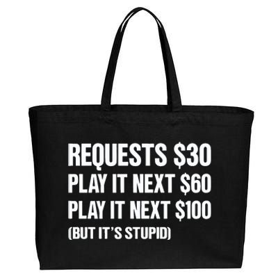 Requests $30 Play It Next $60 Play It Next $100 But Its Stupid Cotton Canvas Jumbo Tote