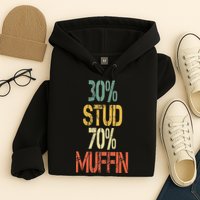 Retro 30 Stud 70 Muffin Sarcasm Dad Bod Figure Hoodie