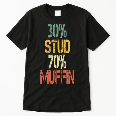 Retro 30 Stud 70 Muffin Sarcasm Dad Bod Figure Tall T-Shirt
