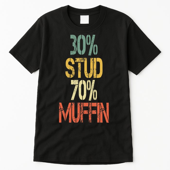 Retro 30 Stud 70 Muffin Sarcasm Dad Bod Figure Tall T-Shirt
