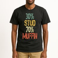 Retro 30 Stud 70 Muffin Sarcasm Dad Bod Figure Tall T-Shirt