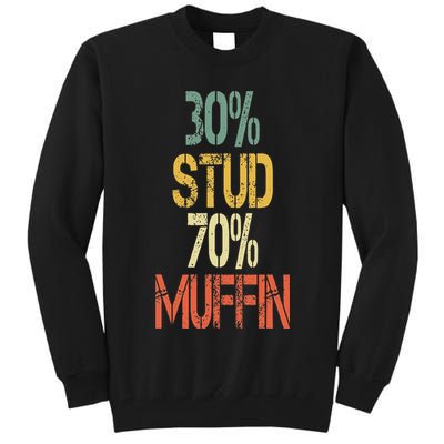Retro 30 Stud 70 Muffin Sarcasm Dad Bod Figure Tall Sweatshirt