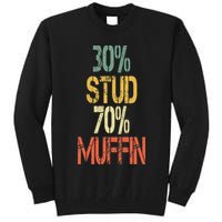 Retro 30 Stud 70 Muffin Sarcasm Dad Bod Figure Tall Sweatshirt