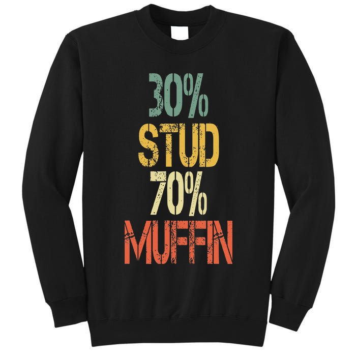 Retro 30 Stud 70 Muffin Sarcasm Dad Bod Figure Tall Sweatshirt