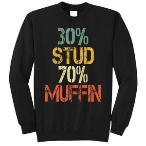 Retro 30 Stud 70 Muffin Sarcasm Dad Bod Figure Tall Sweatshirt