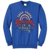 Retro 4th Of July Great Gift Funny Thick Thigs America Vibes Usa Gift Tall Sweatshirt