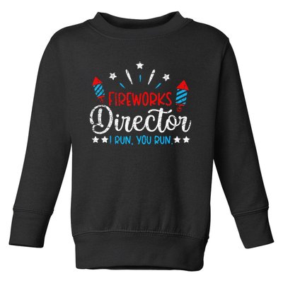 Retro 4th Of July Funny Fireworks Director If I Run You Run Toddler Sweatshirt