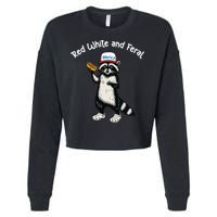 Raccoon 4th Of July Patriotic Funny Cute Red White And Feral Cropped Pullover Crew