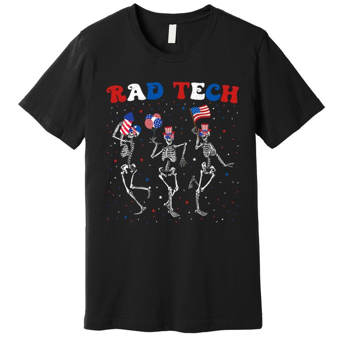 Radiology 4th Of July Rad Tech Xray Tech Skeleton Patriotic Premium T-Shirt