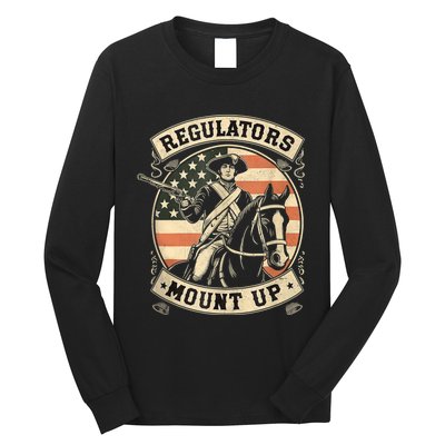 Regulators 4th Of July Independence Day Regulators Mount Up Long Sleeve Shirt