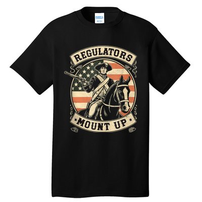 Regulators 4th Of July Independence Day Regulators Mount Up Tall T-Shirt