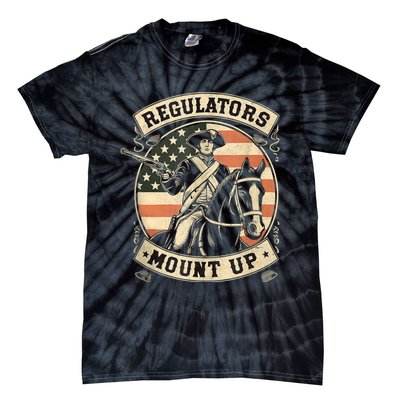 Regulators 4th Of July Independence Day Regulators Mount Up Tie-Dye T-Shirt