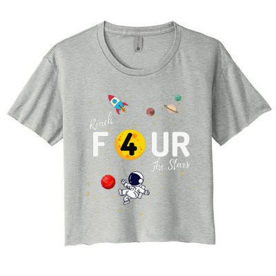 Reach 4 The Stars Childs 4th Birthday Party Women's Crop Top Tee