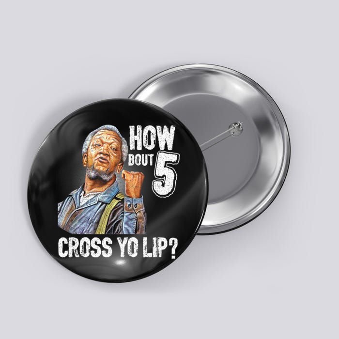 Retro 5 Cross Sanford And Son Funny For Men And Women Button